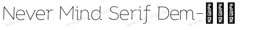 Never Mind Serif Dem字体转换